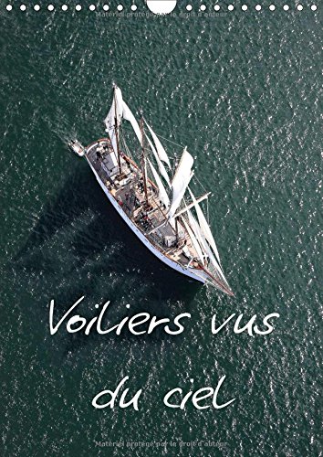 Beispielbild fr Voiliers vus du ciel (Calendrier mural 2017 DIN A4 vertical): Photos ariennes d'anciens voiliers. (Calendrier mensuel, 14 Pages ) (Calvendo Sportif) zum Verkauf von medimops