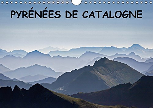 Stock image for Pyrenees De Catalogne 2017: Paysages Des Pyrenees Catalanes (Calvendo Nature) for sale by Revaluation Books