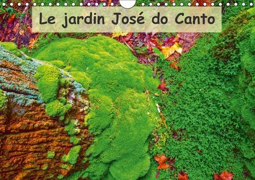 Stock image for Le Jardin Jose Do Canto 2017: Jardin Jose Do Canto, a Furnas, Dans L'ile Principale Des Acores, Sao Miguel (Calvendo Nature) for sale by Revaluation Books