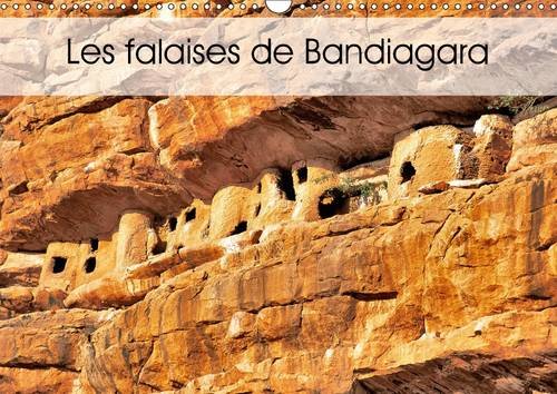 Stock image for Les Falaises De Bandiagara 2017: La Region Est Un Vaste Plateau S'elevant Progressivement Depuis Le Fleuve Jusqu'a La Falaise. (Calvendo Places) for sale by Revaluation Books