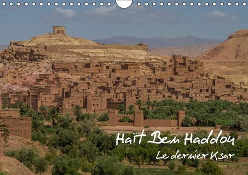 Stock image for Hait Ben Haddou 2017: Le Dernier Ksar (Calvendo Places) for sale by Revaluation Books