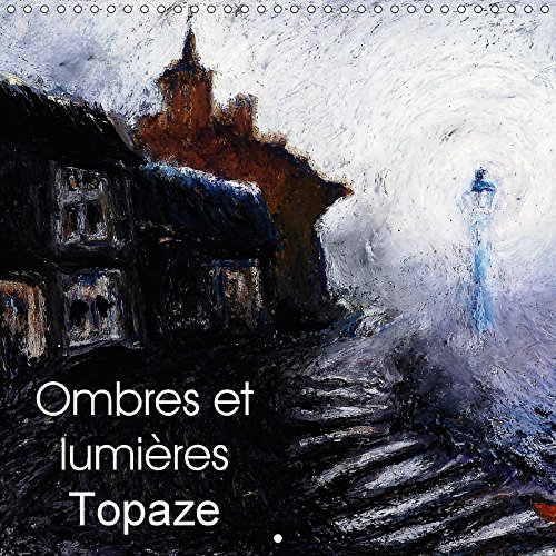 9781325214129: Ombres et lumires Topaze (Calendrier mural 2017 300  300 mm Square): Paysages de campagne aux crayons gras et huiles (Calendrier mensuel, 14 Pages )