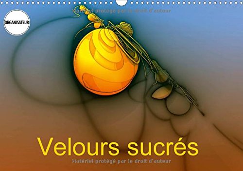 Stock image for Velours Sucres 2017: Images De Synthese (Calvendo Art) for sale by Revaluation Books
