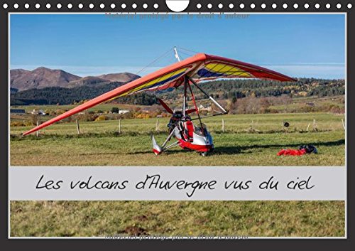 Beispielbild fr Les Volcans D`auvergne Vus Du Ciel 2017: Balade Automnale Au-Dessus Des Lacs D`auvergne Et De La Chaine Des Puys. (Calvendo Nature) zum Verkauf von Buchpark