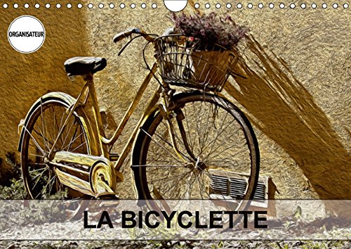 Stock image for LA Bicyclette 2017: Tableaux De Peinture Numerique Sur Le Theme De La Bicyclette. (Calvendo Art) for sale by Revaluation Books