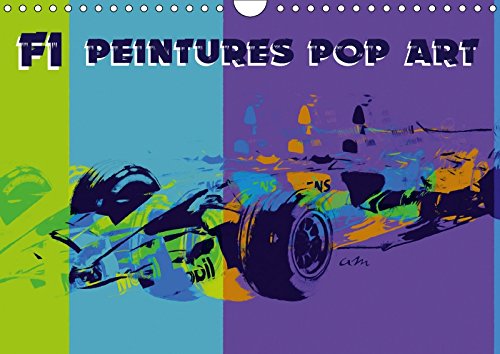 Stock image for F1 Peintures Pop Art 2018: Serie De 12 Tableaux Style Pop Art Sur Une Selection Des Plus Belles Formules 1. (Calvendo Art) for sale by Revaluation Books