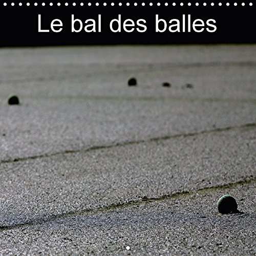 Stock image for Le Bal Des Balles 2018: Un Autre Regard Sur Le Tennis for sale by medimops