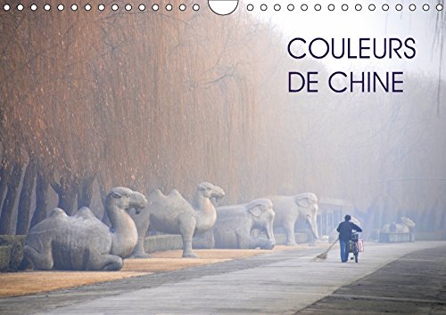 Stock image for Couleurs De Chine 2018: Toute La Richesse Des Couleurs Chinoises. (Calvendo Places) for sale by Revaluation Books