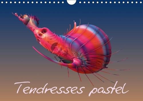 Stock image for Tendresses Pastel 2018: Compositions Fractales Numeriques (Calvendo Art) for sale by Revaluation Books
