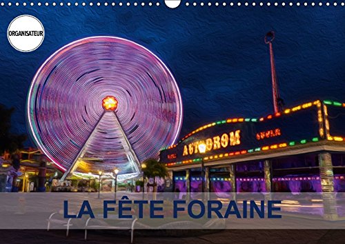 Stock image for LA Fete Foraine 2018: Tableaux De Peinture Numerique Sur Le Theme De La Fete Foraine. (Calvendo Art) for sale by Revaluation Books