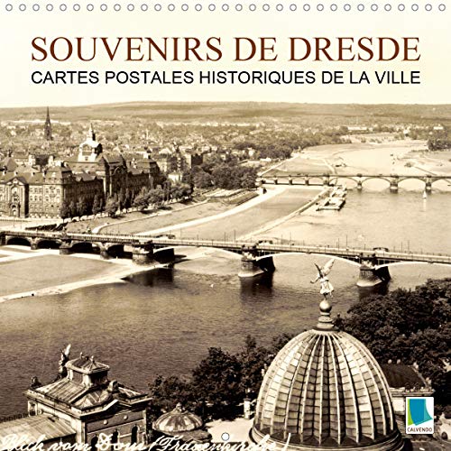 Stock image for Souvenirs de Dresde - Cartes postales historiques de la ville 2020: Dresde : tradition et histoire de la ville (Calvendo Places) for sale by Revaluation Books