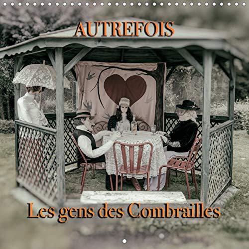 Stock image for AUTREFOIS Les gens des Combrailles (Calendrier Mural 2020 300  300 mm Square) for sale by Revaluation Books