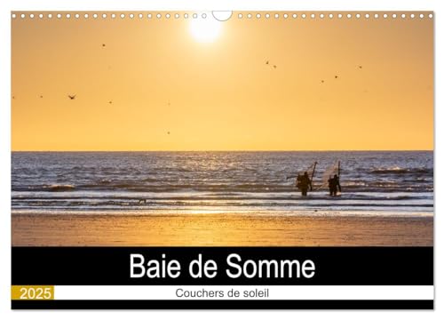 Stock image for Baie de Somme Couchers de soleil (Calendrier mural 2025 DIN A3 vertical), CALVENDO calendrier mensuel for sale by BuchWeltWeit Ludwig Meier e.K.