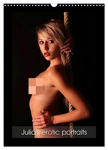 Stock image for Julia's erotic portraits (Wall Calendar 2024 DIN A3 portrait), CALVENDO 12 Month Wall Calendar: Erotic portraits of a young German student for sale by GF Books, Inc.