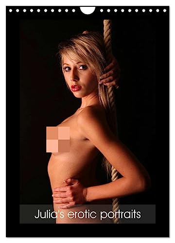 Stock image for Julia's erotic portraits (Wall Calendar 2024 DIN A4 portrait), CALVENDO 12 Month Wall Calendar: Erotic portraits of a young German student for sale by Books Unplugged