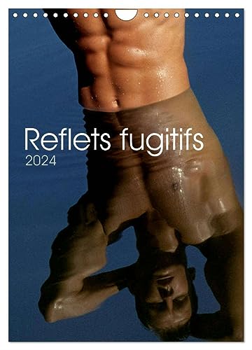 9781325874880: Reflets fugitifs (Calendrier mural 2024 DIN A4 horizontal), CALVENDO calendrier mensuel: 12 pages consacres au corps masculin en reflet