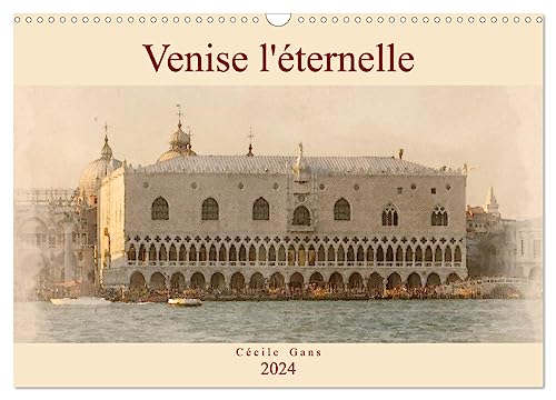9781325878543: Venise l'ternelle (Calendrier mural 2024 DIN A3 vertical), CALVENDO calendrier mensuel: Aquarelles de Venise