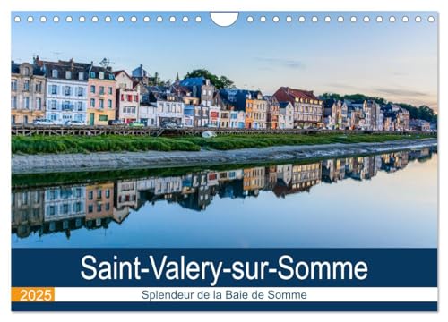 Stock image for Saint-Valry-sur-Somme Splendeur de la Baie de Somme (Calendrier mural 2025 DIN A4 vertical), CALVENDO calendrier mensuel for sale by BuchWeltWeit Ludwig Meier e.K.