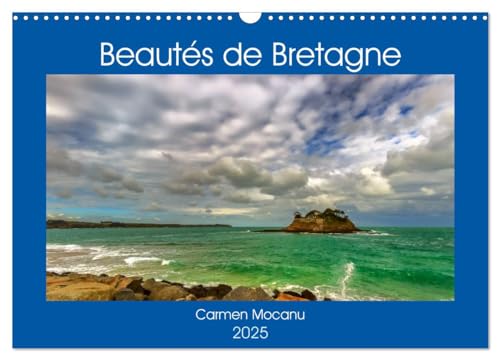 9781325950218: Beauts de Bretagne (Calendrier mural 2025 DIN A3 vertical), CALVENDO calendrier mensuel: Rgion de caractre et de charme, la Bretagne nous invite  dcouvrir ses beauts.