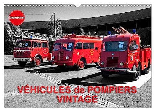 Stock image for VHICULES de POMPIERS VINTAGE (Calendrier mural 2025 DIN A3 vertical), CALVENDO calendrier mensuel for sale by BuchWeltWeit Ludwig Meier e.K.