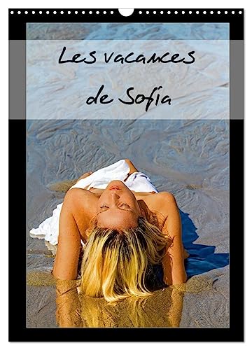 9781325975488: Les vacances de Sofia (Calendrier mural 2025 DIN A3 horizontal), CALVENDO calendrier mensuel: Photos rotiques de vacances d'une jeune femme blonde, nue, se prlassant sur une plage.
