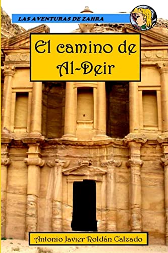 Stock image for Las aventuras de Zahra. El camino de Al-Deir (Spanish Edition) for sale by California Books