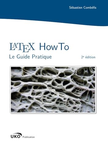 9781326004125: LaTeX HowTo : Le Guide Pratique