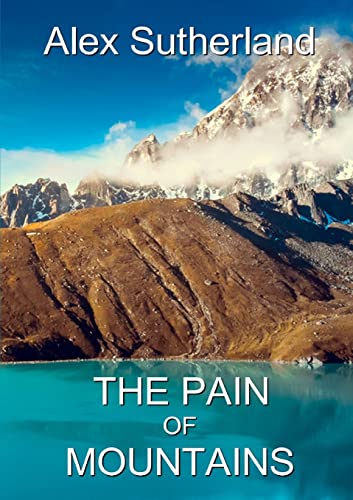 Stock image for The Pain Of Mountains for sale by Bahamut Media