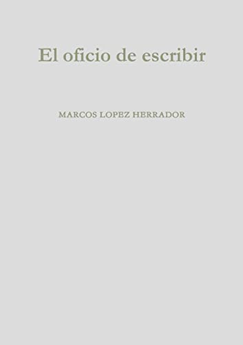 Stock image for El oficio de escribir (Spanish Edition) for sale by California Books