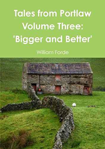 Beispielbild fr Tales from Portlaw Volume Three: 'Bigger and Better' zum Verkauf von Lucky's Textbooks