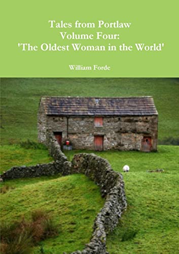 Beispielbild fr Tales from Portlaw Volume Four: 'The Oldest Woman in the World' zum Verkauf von Lucky's Textbooks