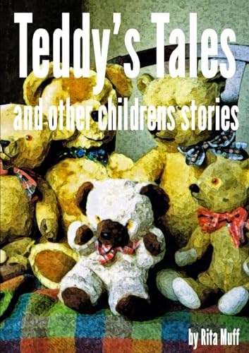 Stock image for Teddy's Tales and other childrens stories for sale by Chiron Media