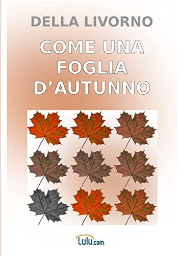 Stock image for Come una foglia d'autunno (Italian Edition) for sale by Lucky's Textbooks