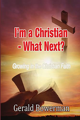 Beispielbild fr I'm A Christian - What Next? zum Verkauf von Bahamut Media