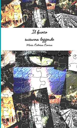 Beispielbild fr Il fuoco sussurra leggende (Italian Edition) zum Verkauf von Lucky's Textbooks