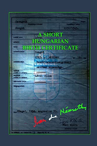 Stock image for A Short Hungarian Birth Certificate for sale by Lucky's Textbooks