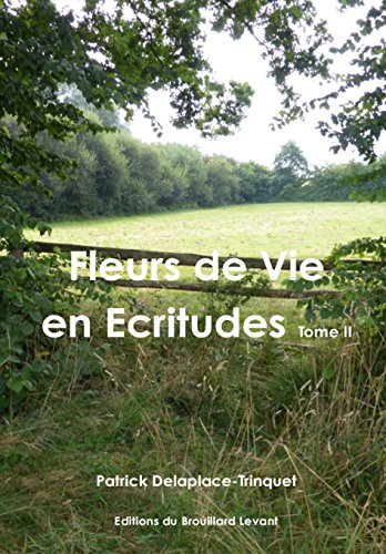 9781326047443: Fleurs de vie en Ecritudes Tome II