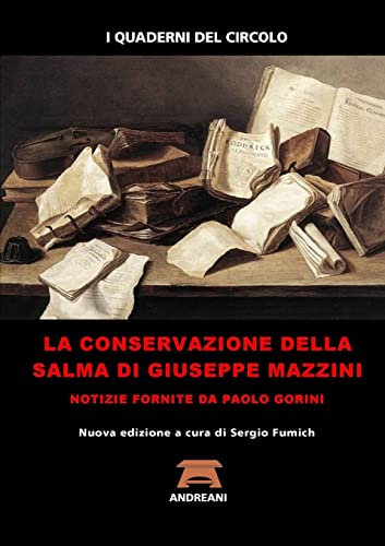 Stock image for La conservazione della salma di Giuseppe Mazzini (Italian Edition) for sale by Books Unplugged