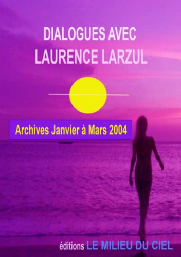 Beispielbild fr dialogues avec laurence larzul 4 zum Verkauf von Chapitre.com : livres et presse ancienne