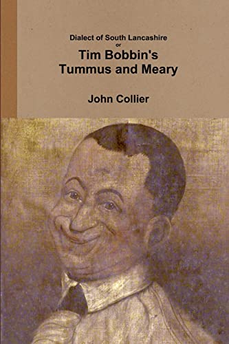 Beispielbild fr Dialect of South Lancashire or Tim Bobbin's Tummus and Meary zum Verkauf von WorldofBooks