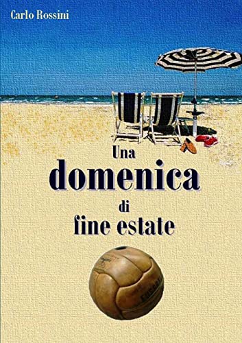 Stock image for Una domenica di fine estate (Italian Edition) for sale by California Books