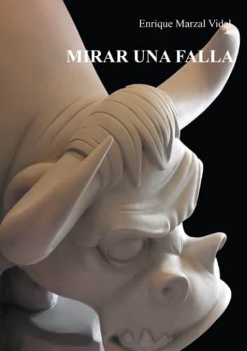 Imagen de archivo de MIRAR UNA FALLA (Spanish Edition) a la venta por Lucky's Textbooks