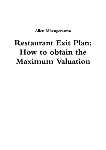 Beispielbild fr Restaurant Exit Plan: How to obtain the Maximum Valuation zum Verkauf von Chiron Media