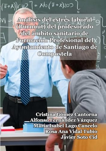 9781326158286: Anlisis del estrs laboral (Burnout) del profesorado del mbito sanitario de Formacin Profesional del Ayuntamiento de Santiago de Compostela