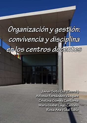 Stock image for Organizacin y gestin: convivencia y disciplina en los centros docentes (Spanish Edition) for sale by California Books