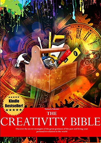 Stock image for The Creativity Bible - Discover the secret strategies of the greatest geniuses of history and bring your personal revolution to the world for sale by ThriftBooks-Atlanta