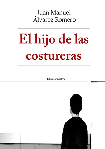 Stock image for El hijo de las costureras (Spanish Edition) for sale by California Books