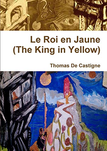 Stock image for Le Roi en Jaune (The King in Yellow) [Paperback] for sale by Book Deals