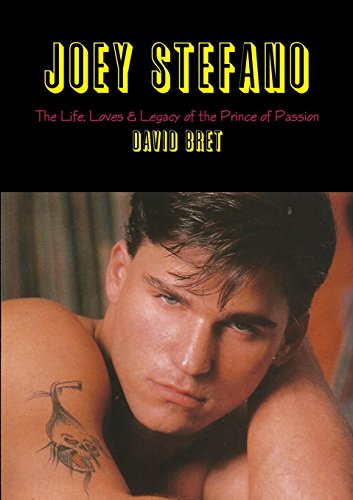 9781326195151: Joey Stefano: The Life, Loves & Legacy of the Prince of Passion