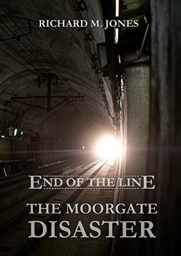 Beispielbild fr End of the Line - The Moorgate Disaster zum Verkauf von WorldofBooks